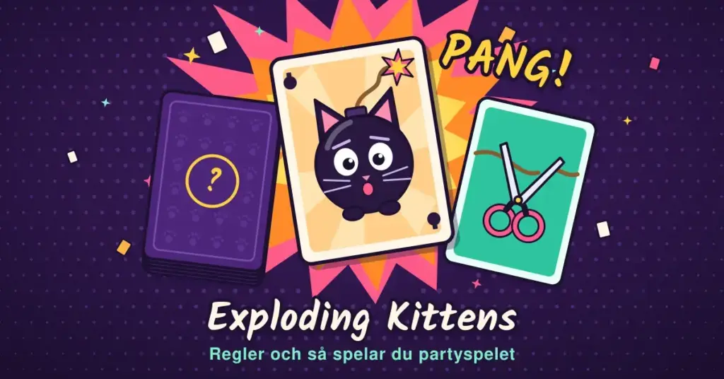 Illustration av ett draget spelkort med en kattformad bomb med tänd stubin framför en explosion med texten ”PANG!”, mellan en lila draghög och ett grönt kort med en sax som klipper av stubinen, ovanför rubriken ”Exploding Kittens – Regler och så spelar du partyspelet”.