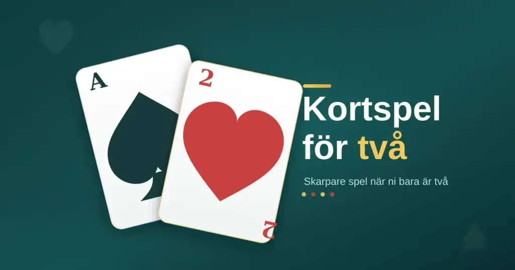 Två spelkort, spader ess och hjärter två, mot en mörkgrön bakgrund med texten "Kortspel för två".