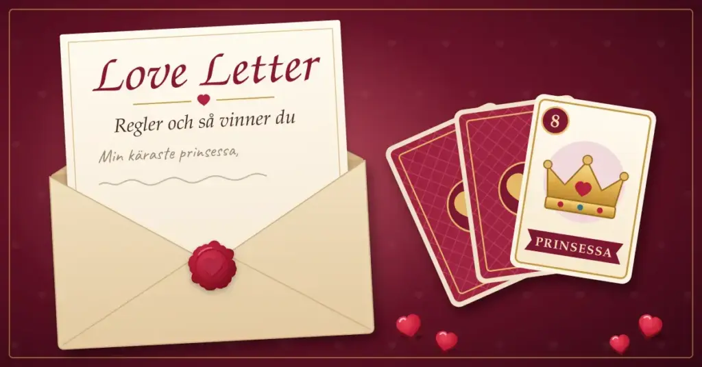 Illustration till kortspelet Love Letter med ett öppnat kuvert med rött vaxsigill där ett brev med texten ”Love Letter – Regler och så vinner du” sticker upp, bredvid en solfjäder av spelkort där prinsessans kort visar värdet 8 och en krona, samt röda hjärtformade poängmarker mot en vinröd bakgrund.